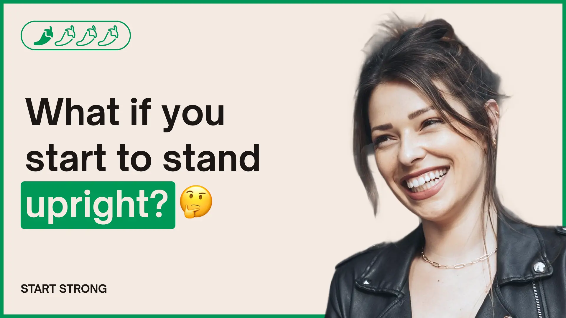 What if You Start to Stand Upright