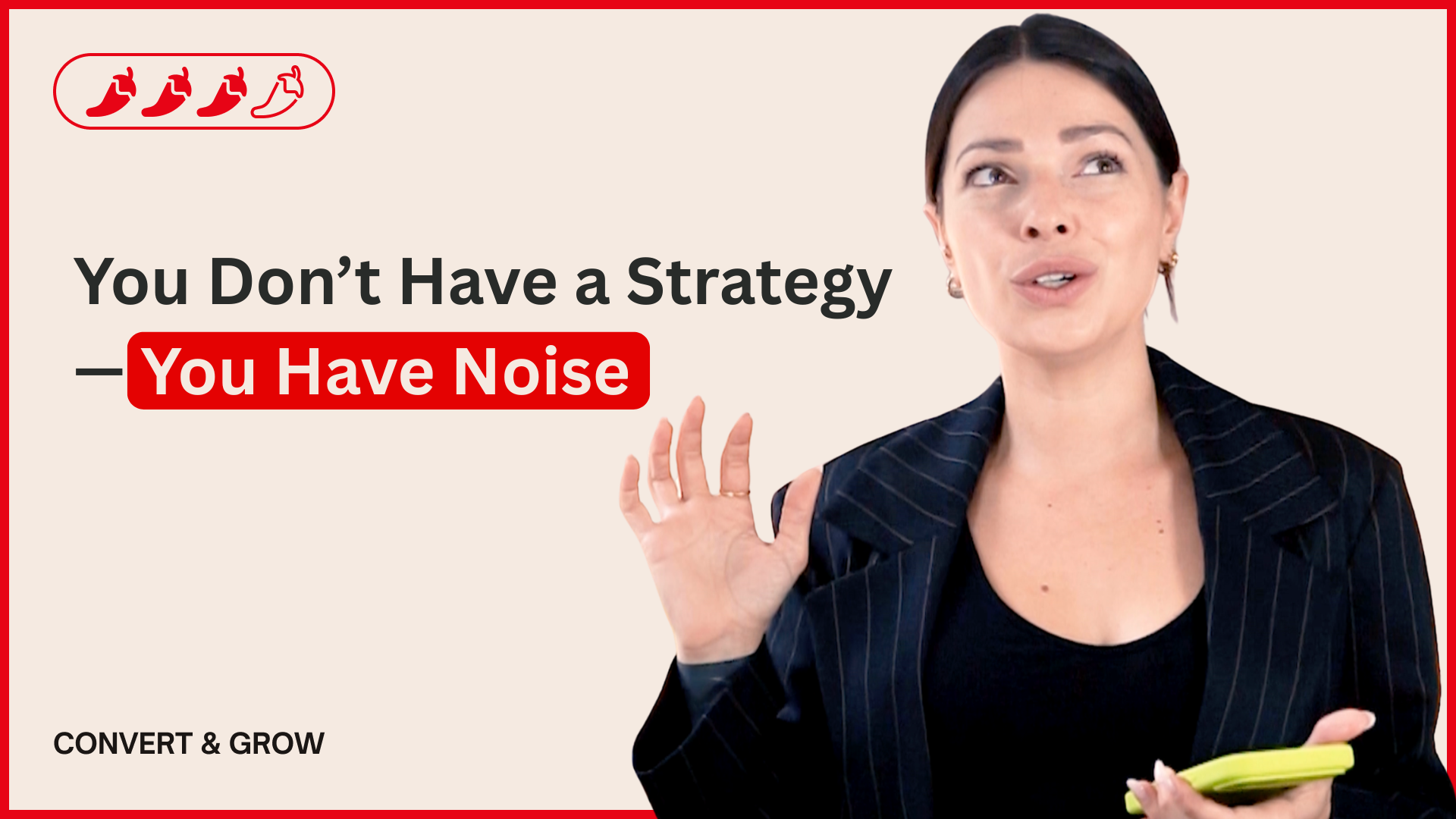 You Don’t Have a Strategy — You Have Noise